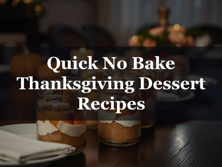 Quick No Bake Thanksgiving Dessert Recipes - Thanksgiving Dessert